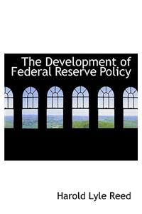 The Development of Federal Reserve Policy