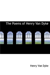 The Poems of Henry Van Dyke