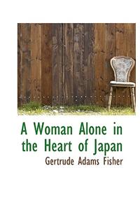 A Woman Alone in the Heart of Japan