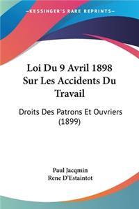 Loi Du 9 Avril 1898 Sur Les Accidents Du Travail