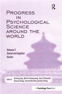 Progress in Psychological Science Around the World. Volume 2: Social and Applied Issues