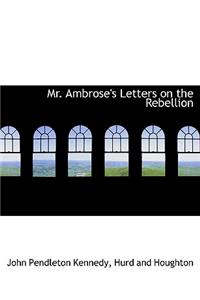Mr. Ambrose's Letters on the Rebellion