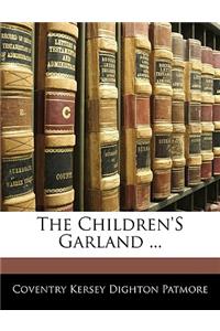 The Children's Garland ...
