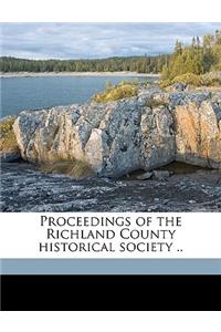 Proceedings of the Richland County Historical Society ..
