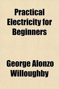 Practical Electricity for Beginners