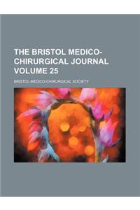 The Bristol Medico-Chirurgical Journal Volume 25