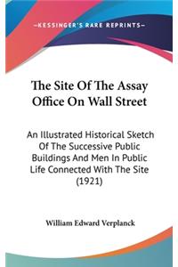 The Site of the Assay Office on Wall Street