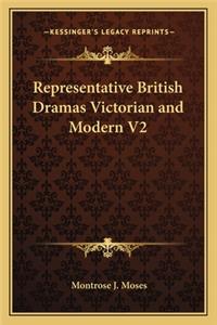 Representative British Dramas Victorian and Modern V2