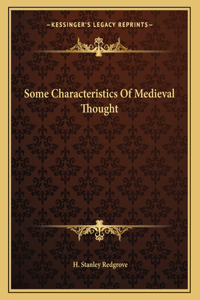 Some Characteristics of Medieval Thought