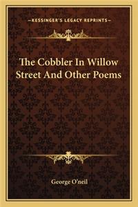 The Cobbler in Willow Street and Other Poems