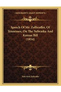 Speech Of Mr. Zollicoffer, Of Tennessee, On The Nebraska And Kansas Bill (1854)