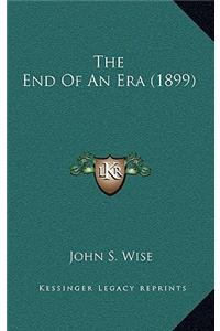 The End Of An Era (1899)