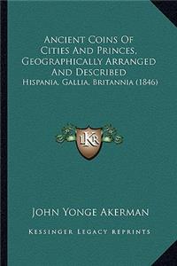 Ancient Coins Of Cities And Princes, Geographically Arranged And Described