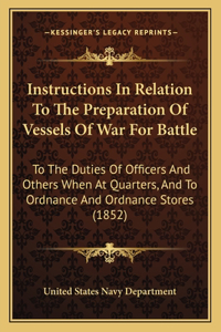 Instructions In Relation To The Preparation Of Vessels Of War For Battle