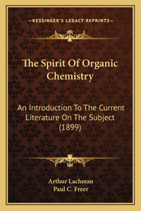The Spirit Of Organic Chemistry