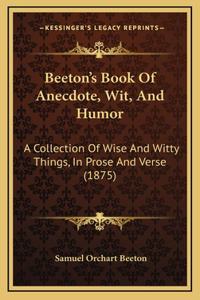 Beeton's Book Of Anecdote, Wit, And Humor
