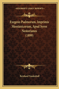 Exegesis Psalmorum, Imprimis Messianicorum, Apud Syros Nestorianos (1899)