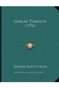 Giselae Tumulus (1776)