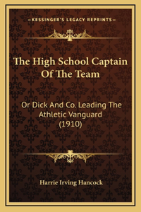 The High School Captain Of The Team