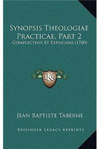 Synopsis Theologiae Practicae, Part 2