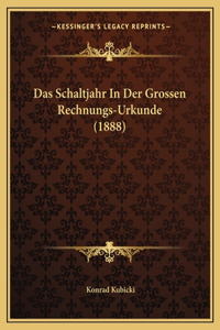 Das Schaltjahr In Der Grossen Rechnungs-Urkunde (1888)