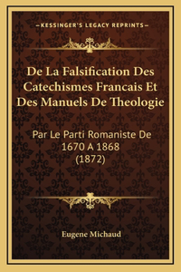 De La Falsification Des Catechismes Francais Et Des Manuels De Theologie