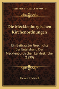 Die Mecklenburgischen Kirchenordnungen