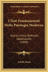I Dati Fondamentali Della Patologia Moderna