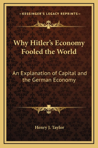 Why Hitler's Economy Fooled the World