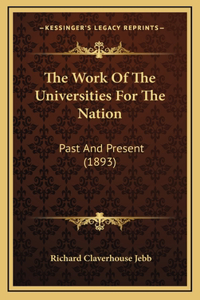 The Work Of The Universities For The Nation