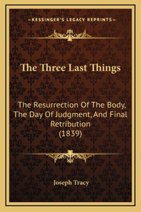 The Three Last Things