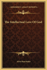 The Intellectual Love Of God