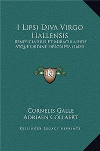 I Lipsi Diva Virgo Hallensis
