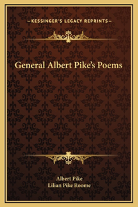 General Albert Pike's Poems