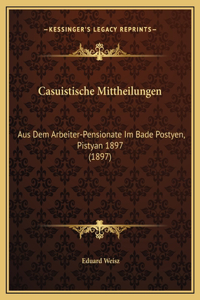 Casuistische Mittheilungen