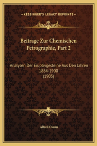 Beitrage Zur Chemischen Petrographie, Part 2