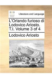 L'Orlando Furioso Di Lodovico Ariosto. T.I. Volume 3 of 4