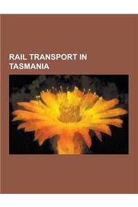Rail Transport in Tasmania