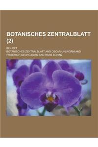 Botanisches Zentralblatt; Beiheft (2 )