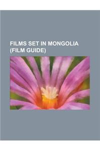 Films Set in Mongolia (Film Guide)
