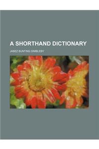 A Shorthand Dictionary