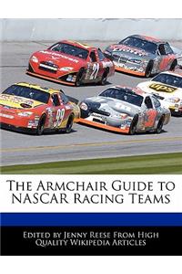 The Armchair Guide to NASCAR Racing Teams