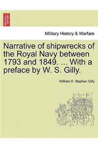 Narrative of Shipwrecks of the Royal Navy Between 1793 and 1849. ... with a Preface by W. S. Gilly.