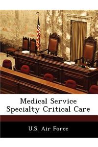 Medical Service Specialty Critical Care