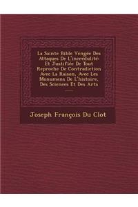 Sainte Bible Vengée Des Attaques De L'incrédulité