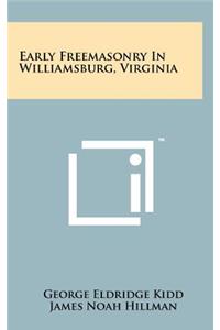 Early Freemasonry In Williamsburg, Virginia
