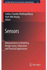 Sensors: Advancements in Modeling, Design Issues, Fabrication and Practical Applications