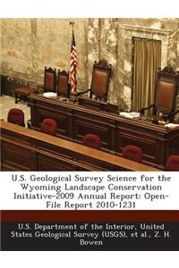 U.S. Geological Survey Science for the Wyoming Landscape Conservation Initiative-2009 Annual Report