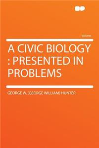 A Civic Biology: Presented in Problems