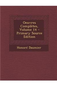 Oeuvres Completes, Volume 14 - Primary Source Edition